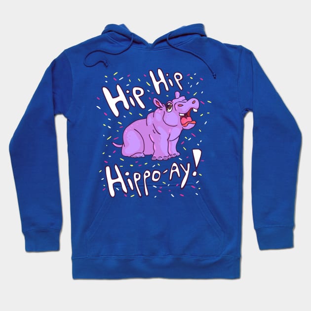 Hip Hip Hippo Hooray! Hoodie by sky665